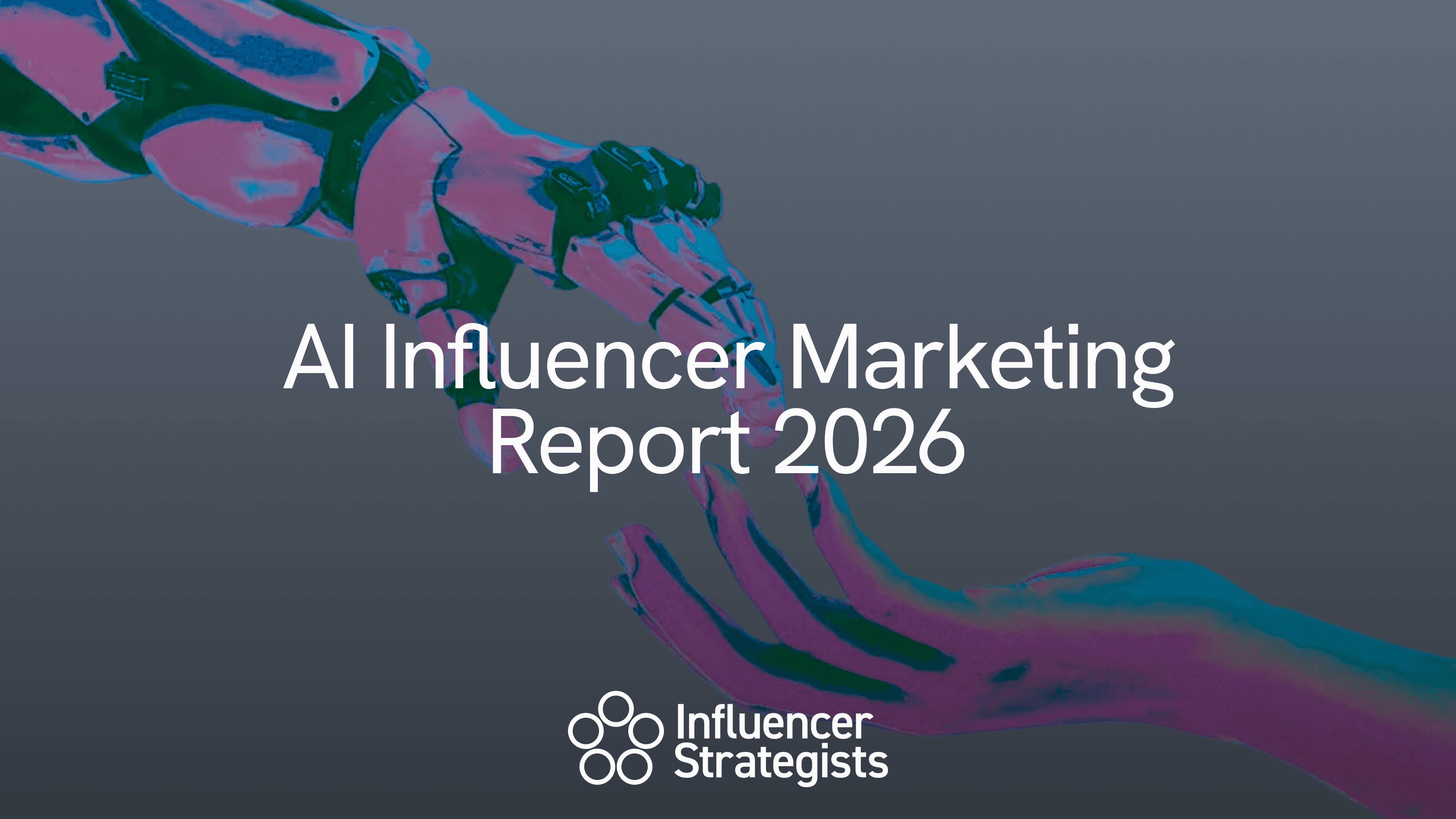 16-9 AI Influencer Marketing Report 2026